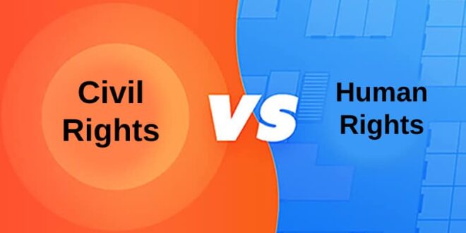 الفرق بين حقوق الإنسان والحقوق المدنية